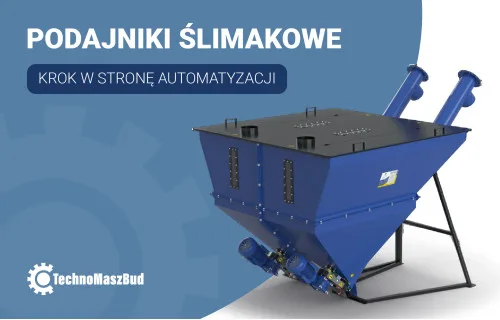 Podajniki ślimakowe - krok w stronę automatyzacji